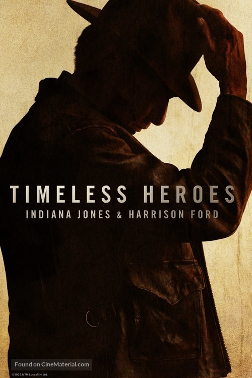 Timeless Heroes: Indiana Jones and Harrison Ford - poster