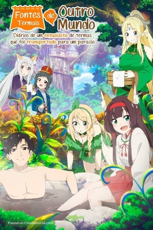 &quot;Meitou Isekai no Yu Kaitakuki: Around 40 Onsen Mania no Tensei Saki wa, Nonbiri Onsen Tengoku deshita&quot; - Brazilian Movie Poster