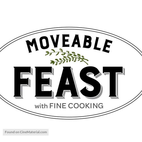 &quot;A Moveable Feast with Fine Cooking&quot; - Logo