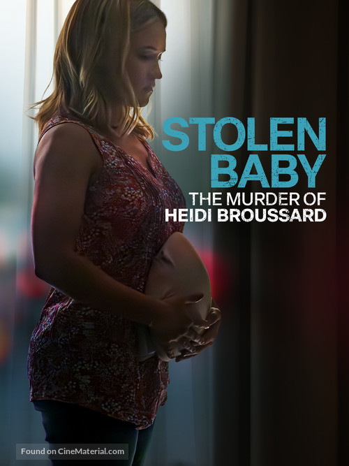 Stolen Baby: The Murder of Heidi Broussard - Movie Poster