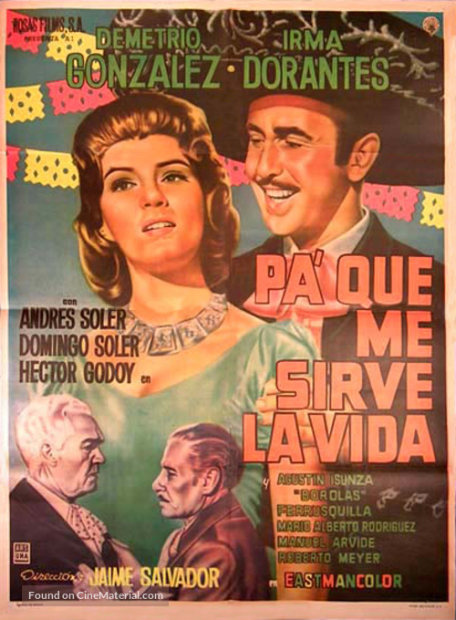 Pa&#039; qu&eacute; me sirve la vida - Mexican Movie Poster
