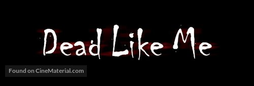 &quot;Dead Like Me&quot; - Logo