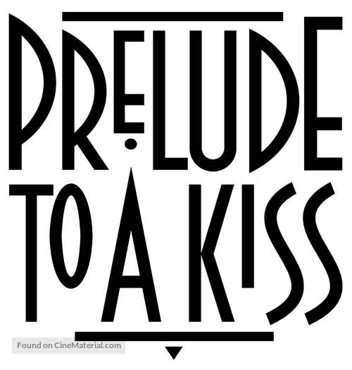 Prelude to a Kiss - Logo