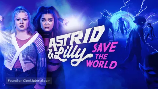 &quot;Astrid and Lilly Save the World&quot; - Movie Poster