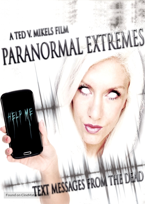 Paranormal Extremes: Text Messages from the Dead - Movie Poster