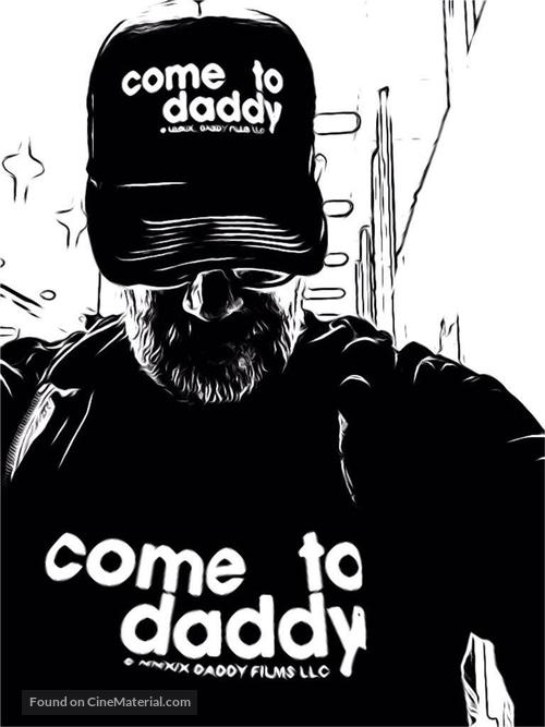 Come to Daddy - Canadian Movie Poster