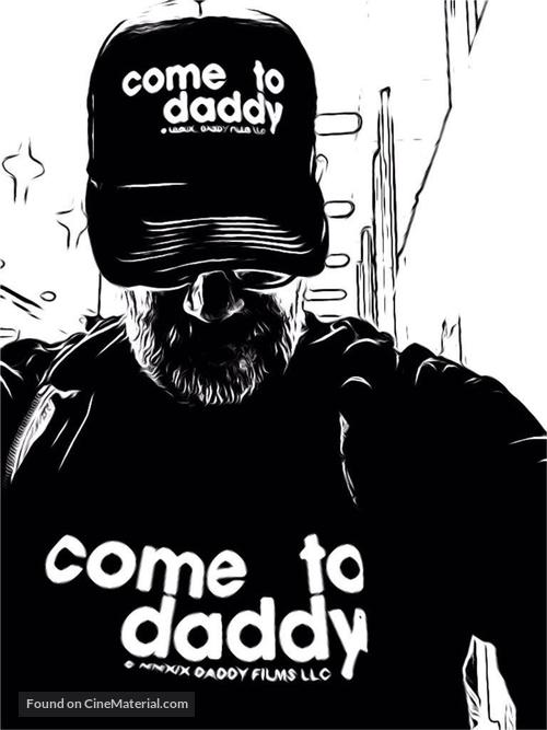 Come to Daddy - Canadian Movie Poster