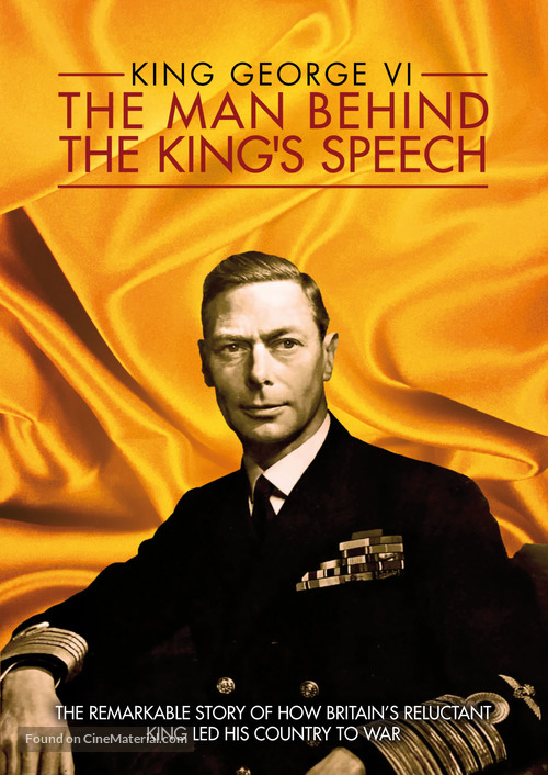 King George VI: The Man Behind the King&#039;s Speech - DVD movie cover