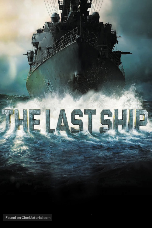 &quot;The Last Ship&quot; - Movie Poster