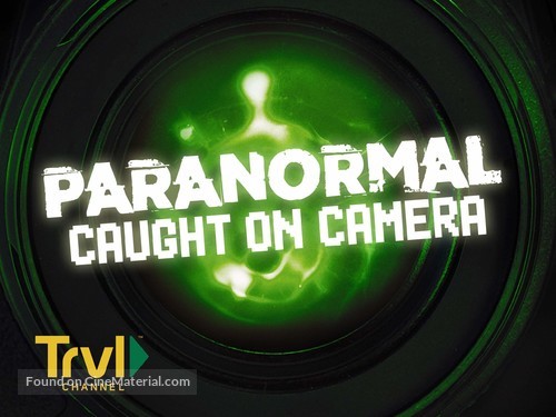 &quot;Paranormal Caught on Camera&quot; - Video on demand movie cover