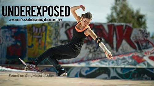 Underexposed: A Women&#039;s Skateboarding Documentary - Movie Poster