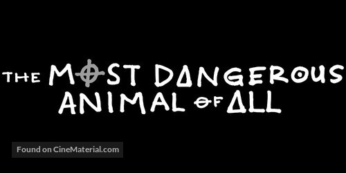 The Most Dangerous Animal of All - Logo