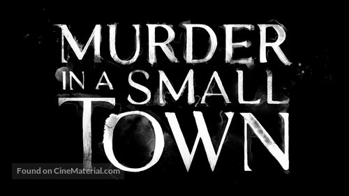 &quot;Murder in a Small Town&quot; - Logo