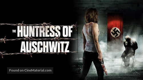 The Huntress of Auschwitz - Movie Poster