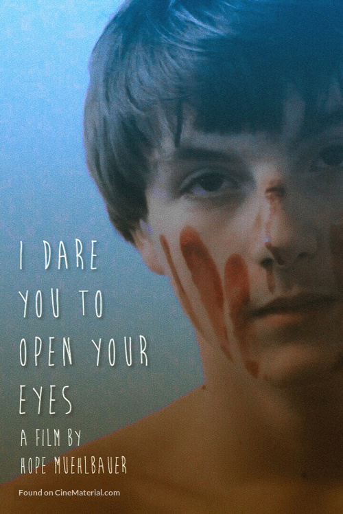 I Dare You to Open Your Eyes - Movie Poster