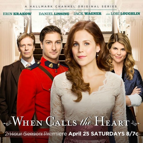 &quot;When Calls the Heart&quot; - Movie Poster