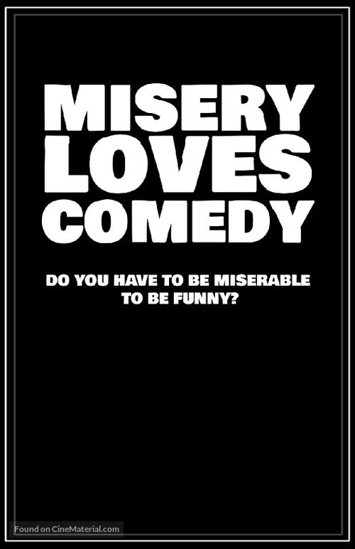 Misery Loves Comedy - Movie Poster