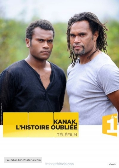 Kanak, l&#039;histoire oubli&eacute;e - French Movie Cover