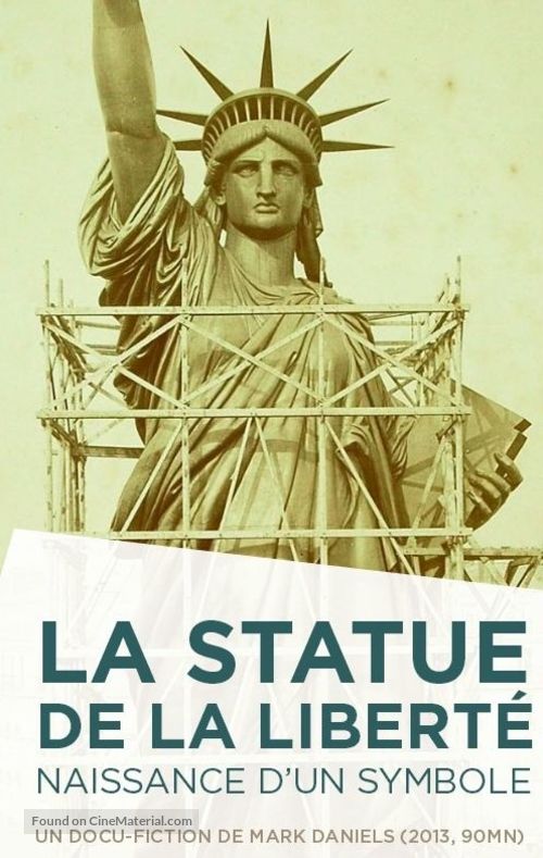 La Statue de la Libert&eacute; naissance d&#039;un symbole - French Movie Cover