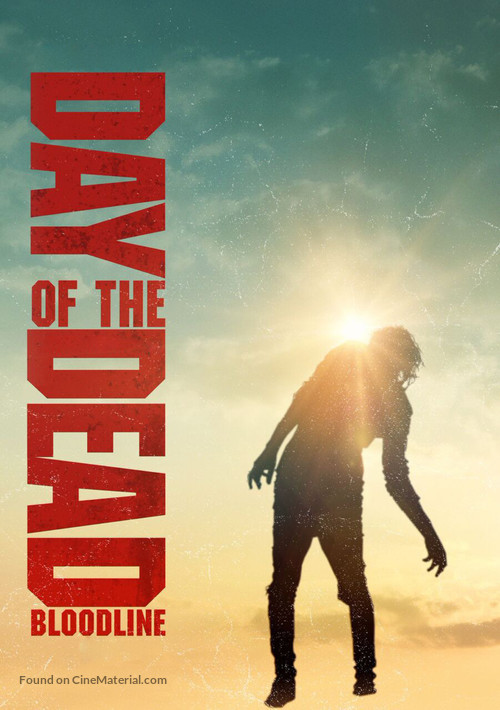 Day of the Dead: Bloodline - Movie Poster