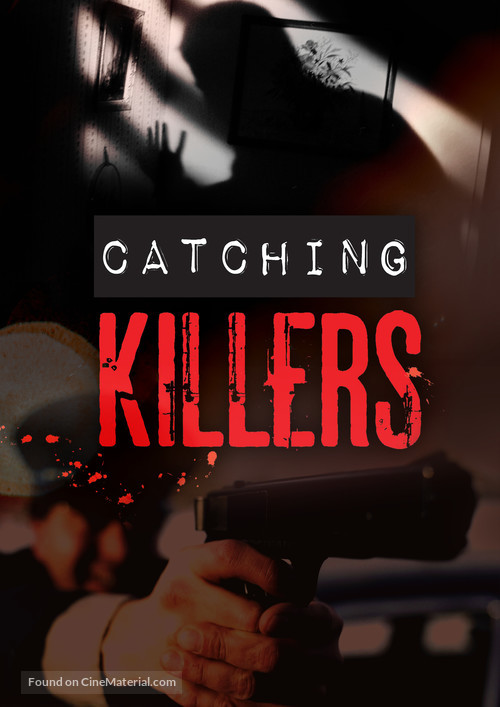 &quot;Catching Killers&quot; - Movie Poster