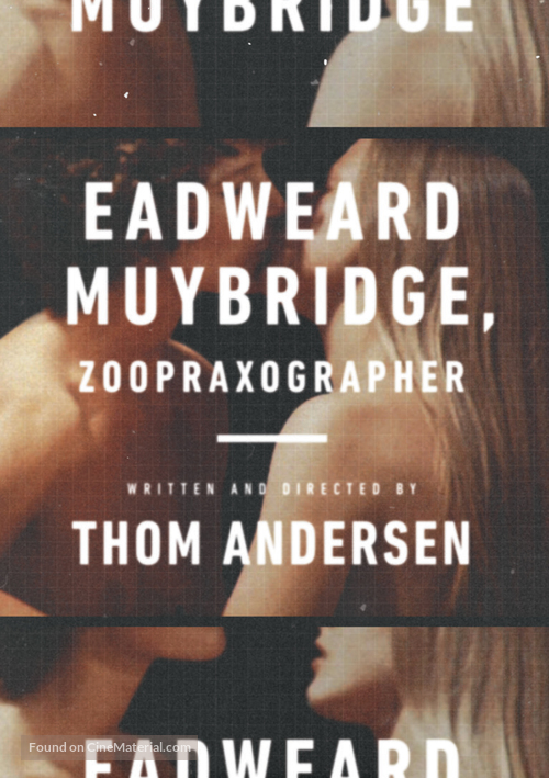 Eadweard Muybridge, Zoopraxographer - Movie Cover