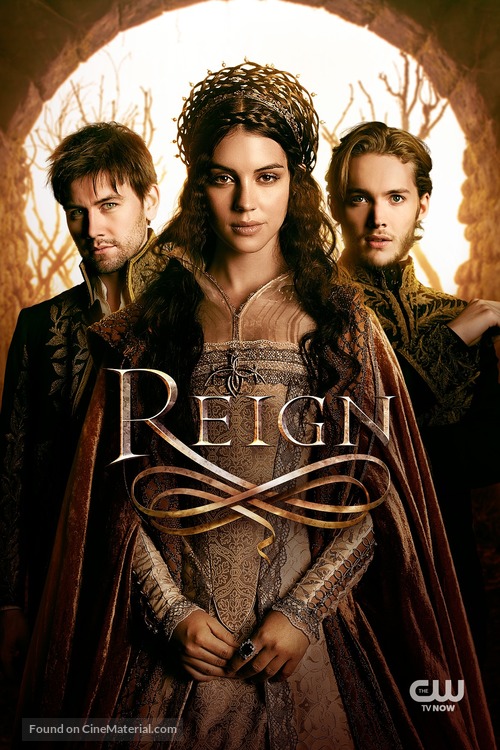 &quot;Reign&quot; - Movie Poster