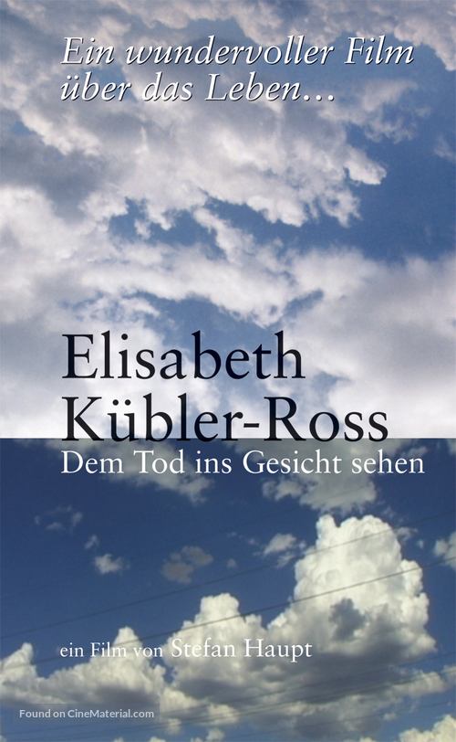 Elisabeth K&uuml;bler-Ross - Dem Tod ins Gesicht sehen - German poster