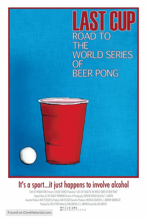 Last Cup: The Road to the World Series of Beer Pong - Movie Poster