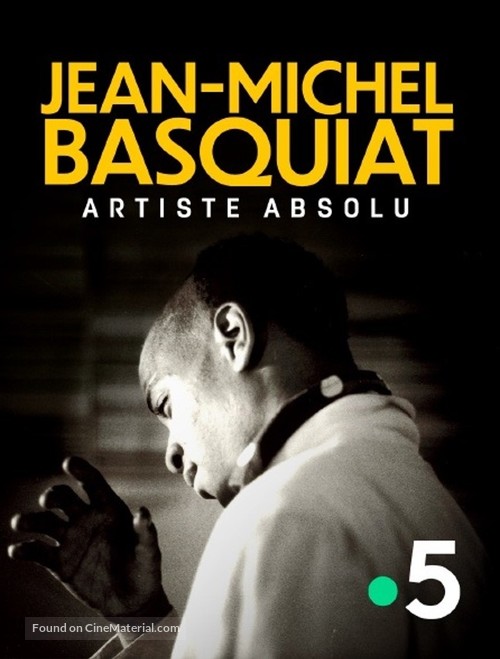 Jean-Michel Basquiat, artiste absolu - French Video on demand movie cover