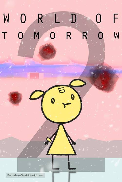 World of Tomorrow Episode Two: The Burden of Other People&#039;s Thoughts - Movie Poster