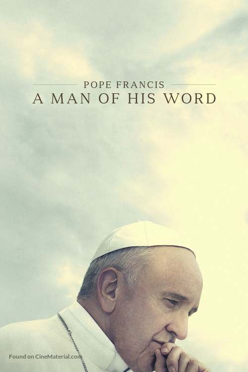 Pope Francis: A Man of His Word - Movie Cover