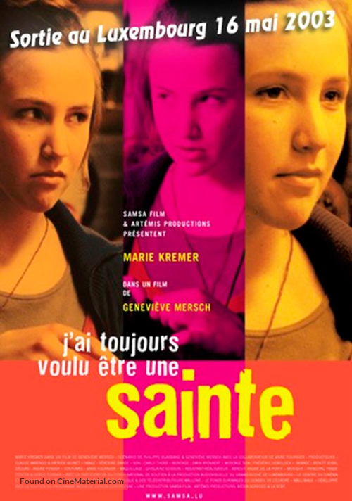 J&#039;ai toujours voulu &ecirc;tre une sainte - Luxembourg Movie Poster