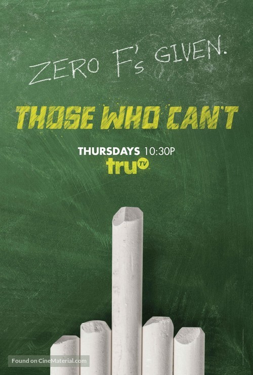 &quot;Those Who Can&#039;t&quot; - Movie Poster