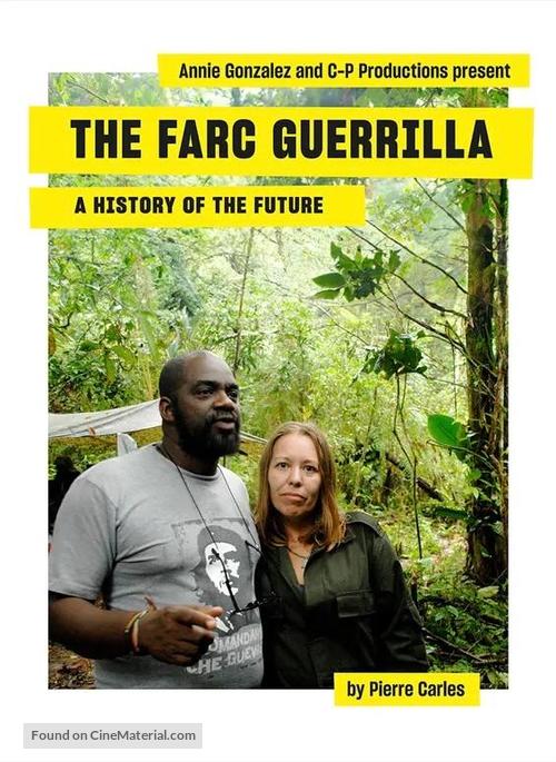 Guerilla des Farc, l&#039;avenir a une histoire - French Movie Poster