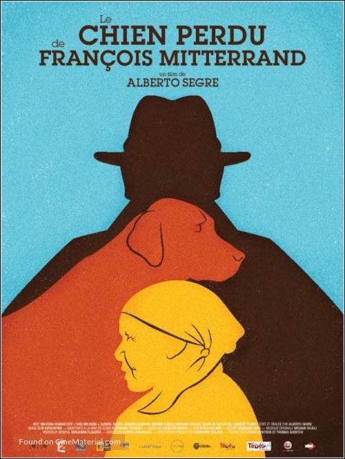 Le chien perdu de Fran&ccedil;ois Mitterrand - French Movie Poster