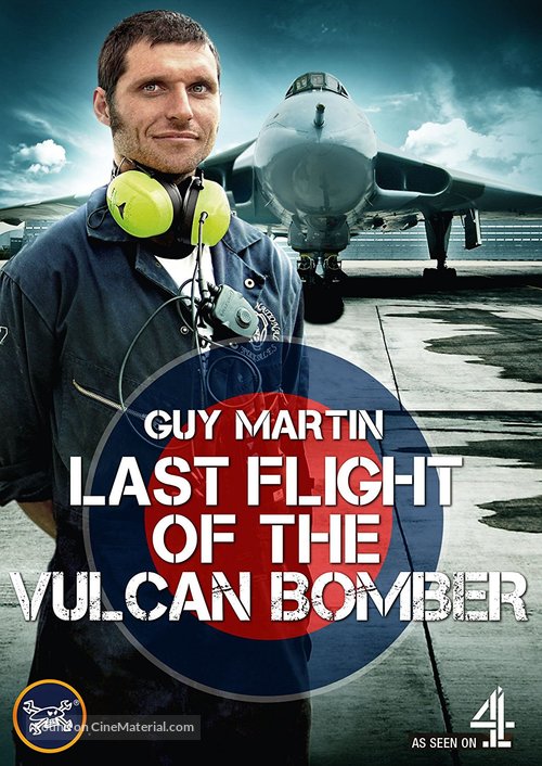 Guy Martin: The Last Flight of the Vulcan Bomber - British Movie Cover