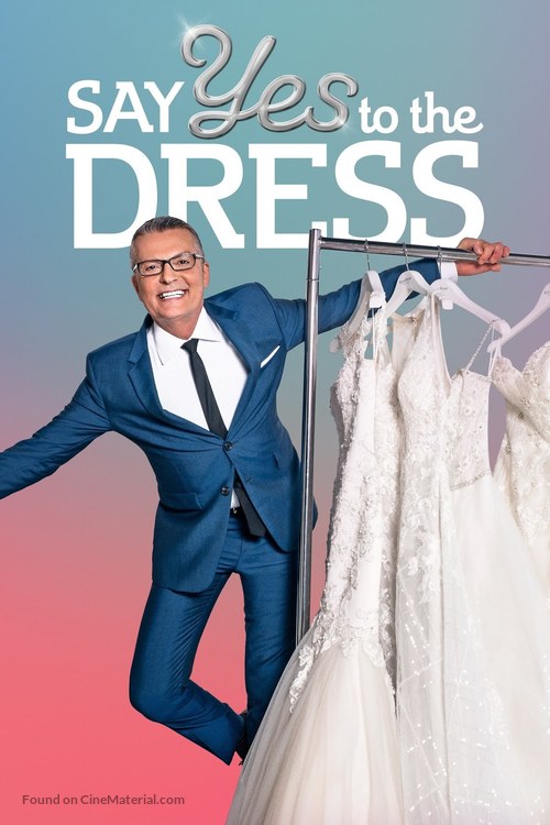 &quot;Say Yes to the Dress&quot; - Movie Poster