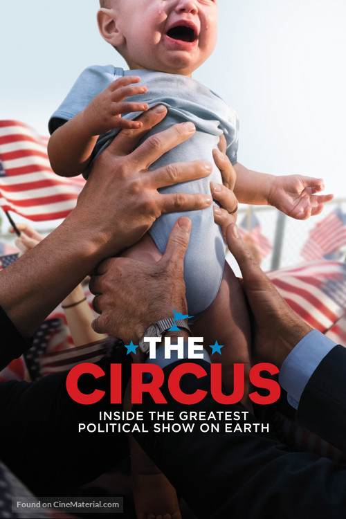 &quot;The Circus: Inside the Greatest Political Show on Earth&quot; - Movie Poster