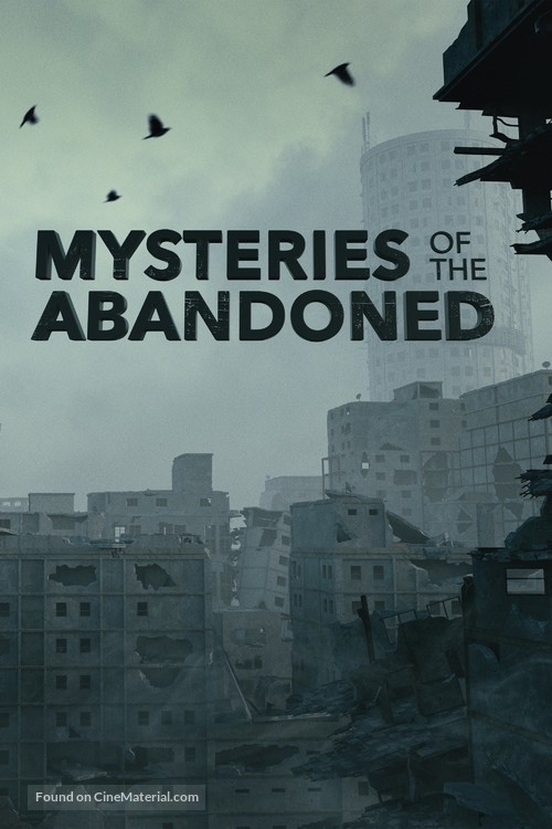 &quot;Mysteries of the Abandoned&quot; - Movie Cover