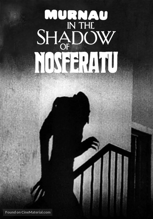 Murnau, dans l&#039;ombre de Nosferatu - International Movie Poster