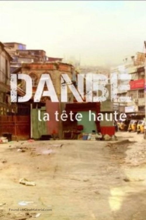 Danb&eacute;, la t&ecirc;te haute - French Movie Cover