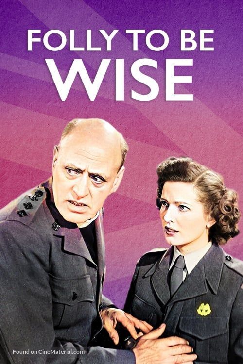 Folly to Be Wise - British Movie Cover