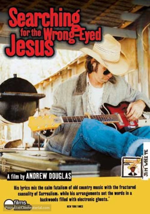 Searching for the Wrong-Eyed Jesus - Movie Poster