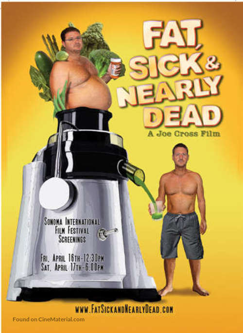 Fat, Sick &amp; Nearly Dead - Movie Poster