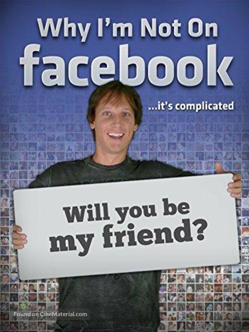 Why I&#039;m not on Facebook - Movie Cover