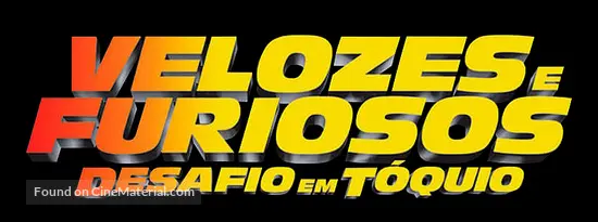 The Fast and the Furious: Tokyo Drift - Brazilian Logo The Fast and the Furious: Tokyo Drift - Brazilian Logo
