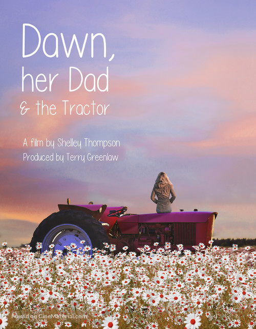 Dawn, Her Dad &amp; the Tractor - Canadian Movie Poster