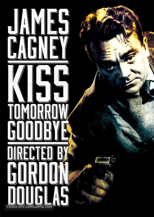 Kiss Tomorrow Goodbye - DVD movie cover