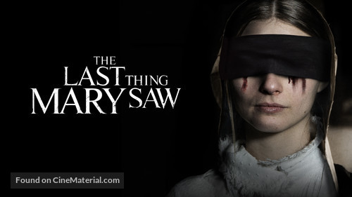 The Last Thing Mary Saw - Movie Cover